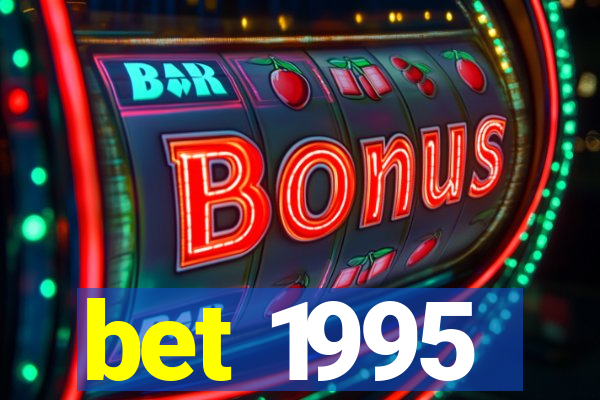 bet 1995